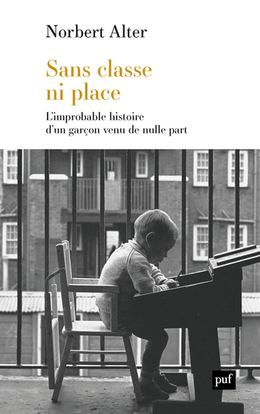 SANS CLASSE NI PLACE - L´IMPROBABLE HISTOIRE D´UN GARCON VENU DE NULLE PART