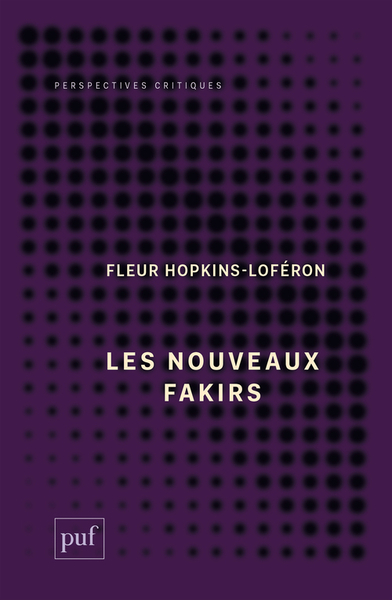 NOUVEAUX FAKIRS - DE L´INDE FANTASMEE AU MUSIC-HALL
