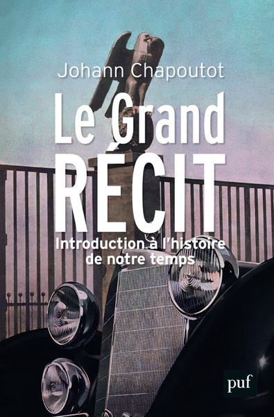 GRAND RECIT - INTRODUCTION A L´HISTOIRE DE NOTRE TEMPS