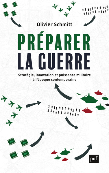 PREPARER LA GUERRE - STRATEGIE, INNOVATION ET PUISSANCE MILITAIRE A L´EPOQU