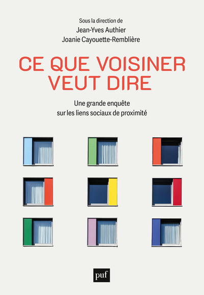 CE QUE VOISINER VEUT DIRE - UNE GRANDE ENQUETE SUR LES LIENS SOCIAUX DE PROXIMITE