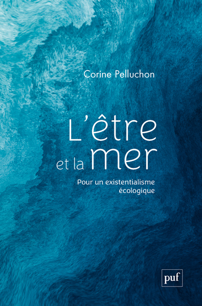 L´ETRE ET LA MER - POUR UN EXISTENTIALISME ECOLOGIQUE