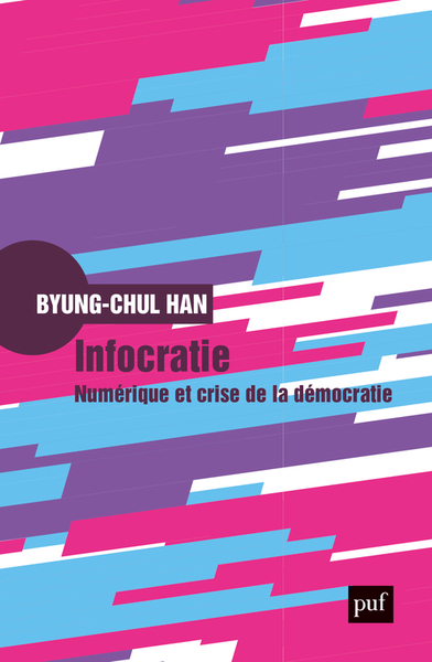 INFOCRATIE - NUMERIQUE ET CRISE DE LA DEMOCRATIE