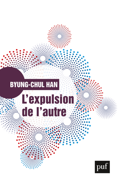 L´EXPULSION DE L´AUTRE - SOCIETE, PERCEPTION ET COMMUNICATION CONTEMPORAINES