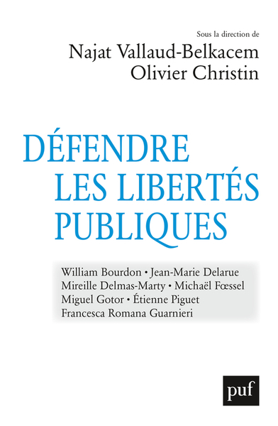 DEFENDRE LES LIBERTES PUBLIQUES - NOUVEAUX DEFIS, NOUVELLES DISSIDENCES