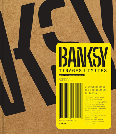 BANKSY TIRAGES LIMITES - L´INDISPENSABLES DES SERIGRAPHIES DE BANKSY