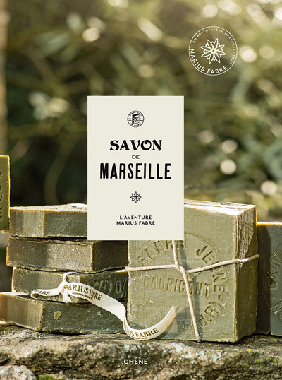 SAVON DE MARSEILLE : L´AVENTURE MARIUS FABRE