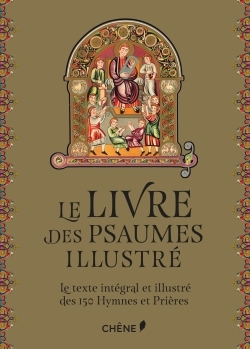 LIVRE DES PSAUMES ILLUSTRE - LE TEXTE INTEGRAL ET ILLUSTRE DES 150 PRIERES ET CANTIQUES