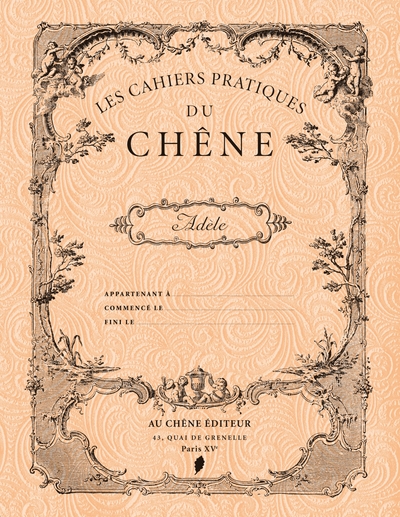 CAHIERS PRATIQUES DU CHENE : ADELE