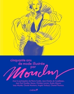 CINQUANTE ANS DE MODE ILLUSTREE PAR MOUCHY