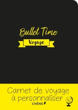 BULLET TIME JOURNAL DE VOYAGE