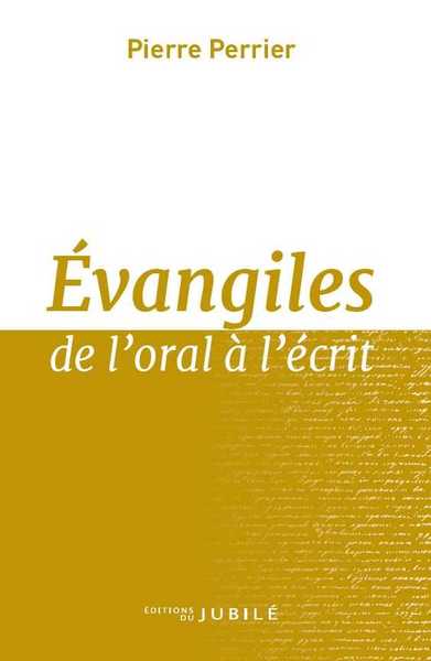 EVANGILES DE L´ORAL A L´ECRIT