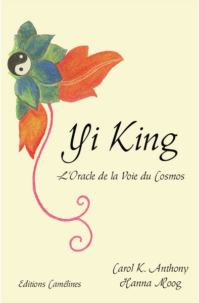 YI KING, L´ORACLE DE LA VOIE DU COSMOS