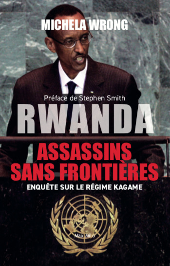 RWANDA : ASSASSINS SANS FRONTIERES - ENQUETE SUR LE REGIME DE KAGAME