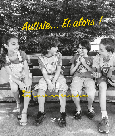 AUTISTE... ET ALORS !