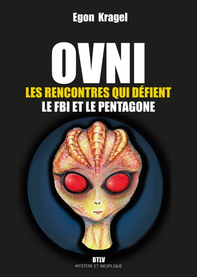 OVNI, LES RENCONTRES QUI DEFIENT LE FBI ET LE PENTAGONE