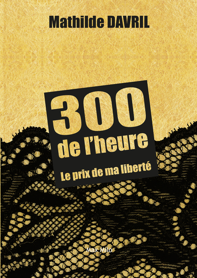 300 DE L´ HEURE - LE PRIX DE MA LIBERTE