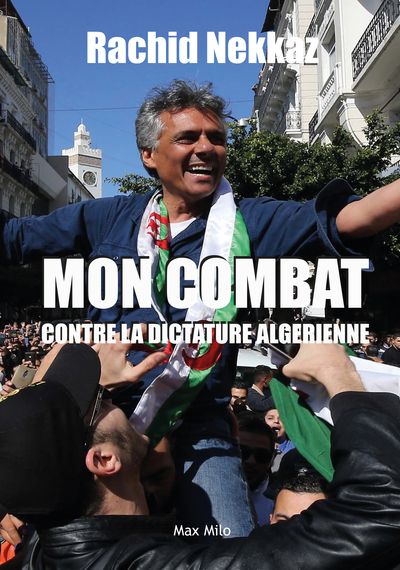 MON COMBAT CONTRE LA DICTATURE ALGERIENNE