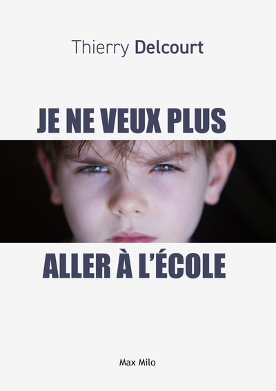 JE NE VEUX PLUS ALLER A L´ECOLE
