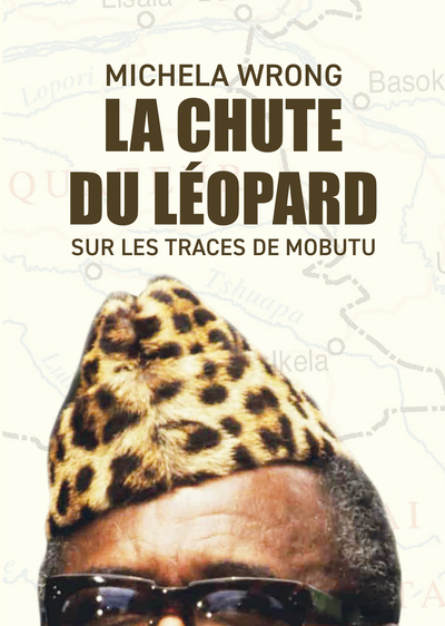 CHUTE DU LEOPARD - SUR LES TRACES DE MOBUTU