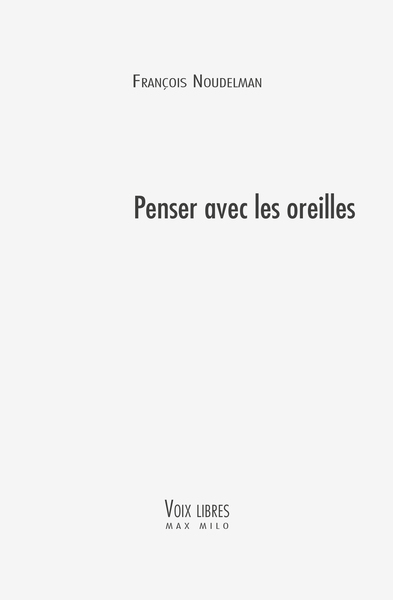 PENSER AVEC LES OREILLES