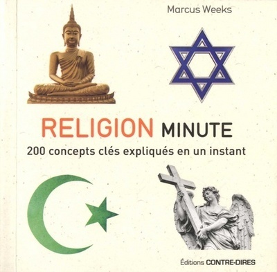 RELIGION MINUTE ,200 CONCEPTS CLES EXPLIQUES...