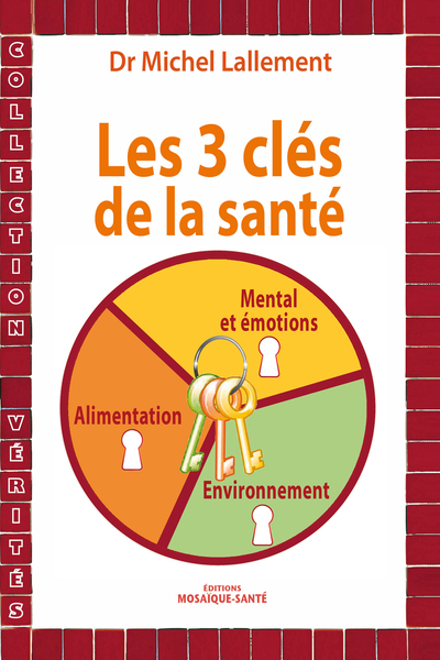 TROIS CLES DE LA SANTE (LES)
