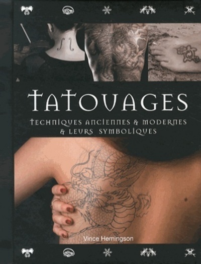 TATOUAGES , TECHNIQUES ANCIENNES ET MODERNES ET SYMBOLIQUES 2014