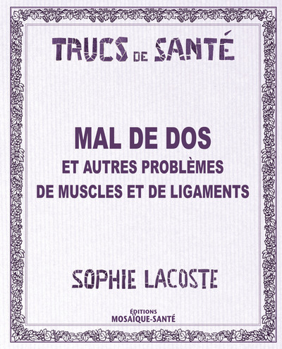 MAL DE DOS ET AUTRES PROBLEMES DE MUSCLES ET DE LIGAMENTS
