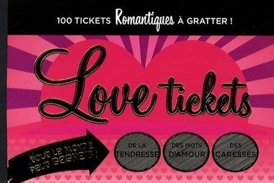 LOVE TICKETS / 100 TICKETS A GRATTER