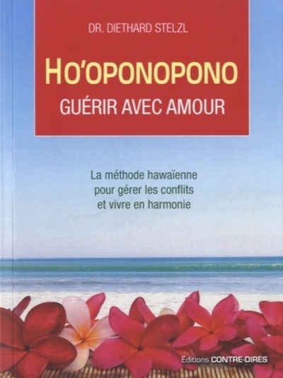 HO ´OPONOPONO GUERIR AVEC L´AMOUR