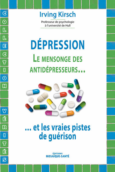 DEPRESSION , MENSONGE DES ANTIDEPRESSEURS...