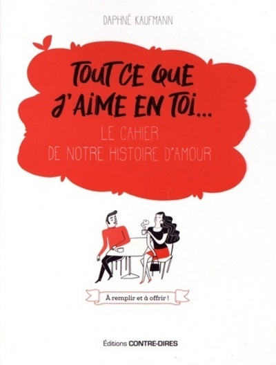 TOUT CE QUE J´ AIME EN TOI ...CAHIER DE NOTRE HISTOIRE D´AMOUR