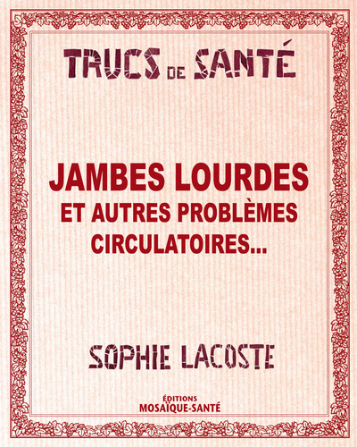 JAMBES LOURDES ET AUTRES PROBLEMES CIRCULATOIRES ...