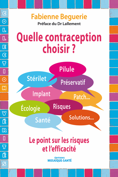 QUELLE CONTRACEPTION CHOISIR ?