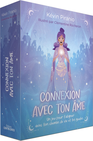 CONNEXION AVEC TON AME - UN JEU POUR T´ALIGNER AVEC TON CHEMIN DE VIE ET TES GUIDES