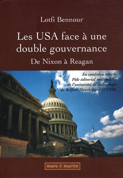 USA FACE A UNE DOUBLE GOUVERNANCE. DE NIXON A REAGAN