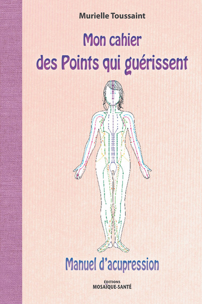 MON CAHIER DES POINTS QUI GUERISSENT