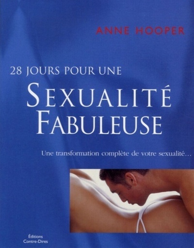 28 JOURS POUR UNE SEXUALITE FABULEUSE