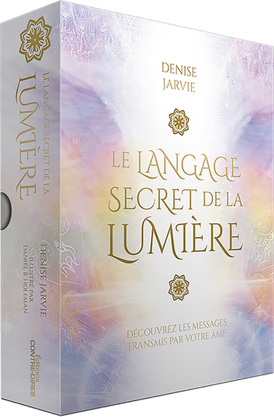LANGAGE SECRET DE LA LUMIERE - DECOUVREZ LES MESSAGES TRANSMIS PAR VOTRE AME