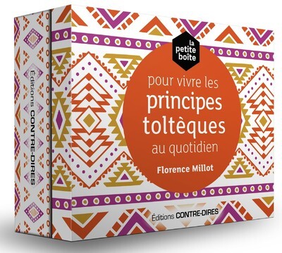 PETITE BOITE POUR VIVRE LES ACCORDS TOLTEQUES AU QUOTIDIEN (LA)