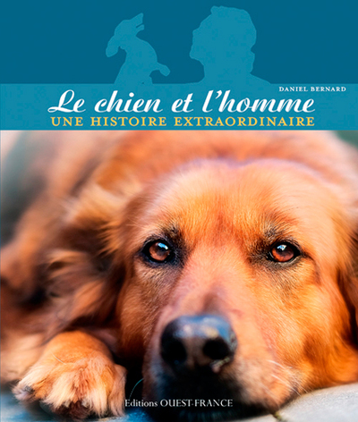 CHIEN ET L´HOMME, UNE HISTOIRE EXTRAORDINAIRE