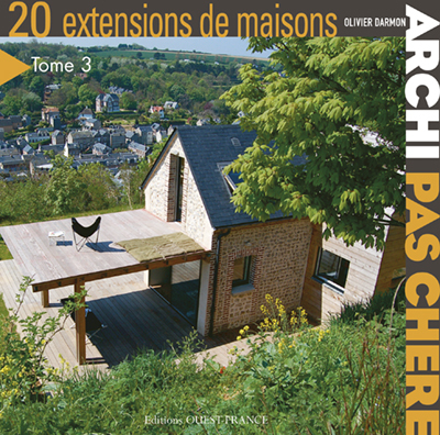 ARCHI PAS CHERE ! 20 EXTENSIONS DE MAISONS (TOME 3)