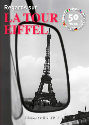 REGARDS SUR LA TOUR EIFFEL