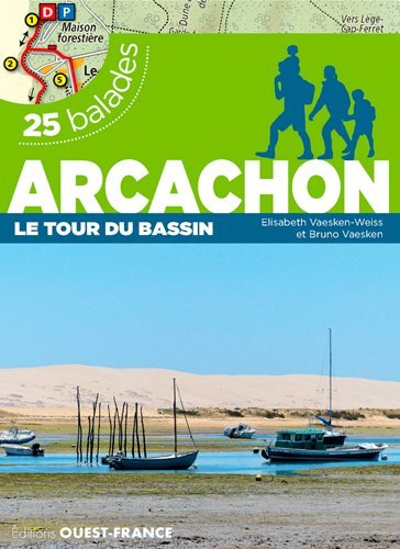 ARCACHON, LE TOUR DU BASSIN - 25 BALADES