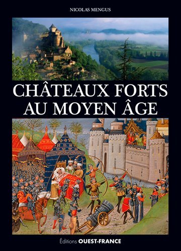 CHATEAUX FORTS AU MOYEN AGE