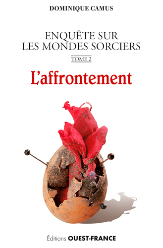 ENQUETE SUR LES MONDES SORCIERS T2 L´AFFRONTEMENT