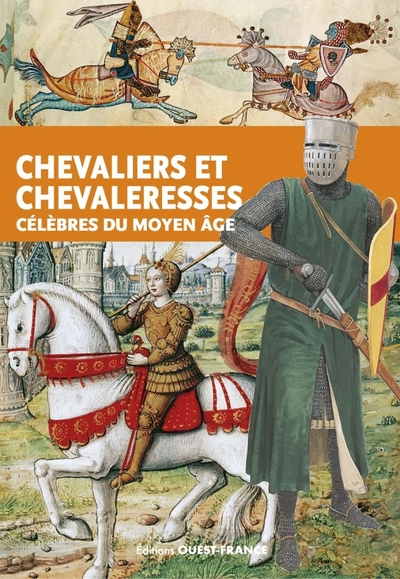 CHEVALIERS ET CHEVALERESSES CELEBRES DU MOYEN AGE