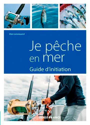 JE PECHE EN MER - GUIDE D´INITIATION