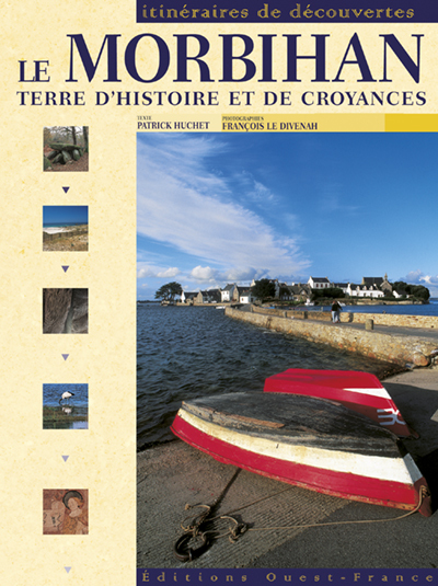 MORBIHAN TERRE D'HISTOIRE ET DE CROYANCES